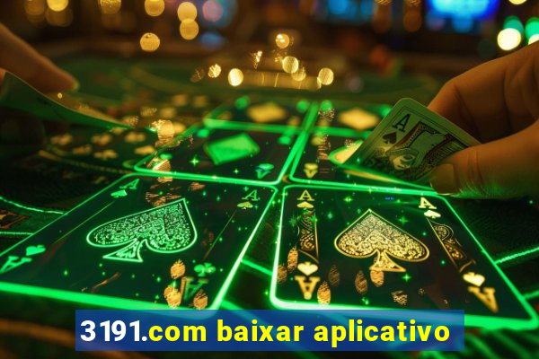 3191.com baixar aplicativo